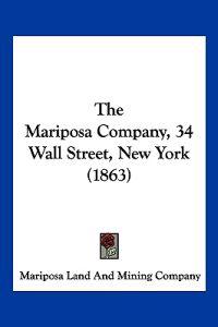 The Mariposa Company, 34 Wall Street, New York (1863)