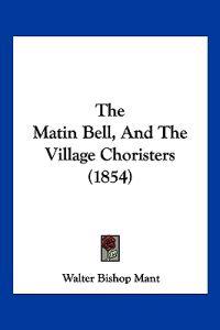 The Matin Bell, And The Village Choristers (1854)