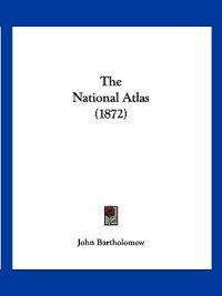 Bokomslag for "The National Atlas (1872)"