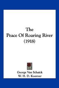 The Peace Of Roaring River (1918)