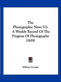 The Photographic News V2