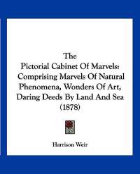 The Pictorial Cabinet Of Marvels