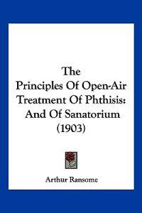 The Principles Of Open-Air Treatment Of Phthisis