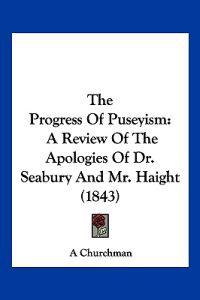 Bokomslag for "The Progress Of Puseyism"