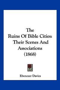 The Ruins Of Bible Cities