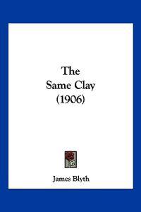 The Same Clay (1906)