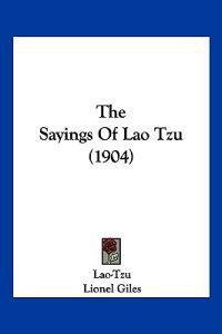 The Sayings Of Lao Tzu (1904)