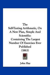 Bokomslag for "The Self-Testing Arithmetic, on a New Plan, Simple and Scientific"