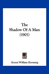 The Shadow Of A Man (1901)