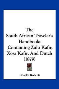 The South African Traveler's Handbook
