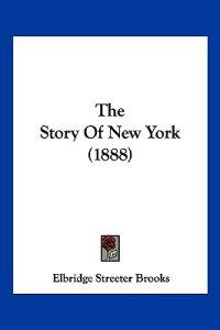 The Story Of New York (1888)