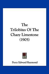 The Trilobites Of The Chazy Limestone (1905)