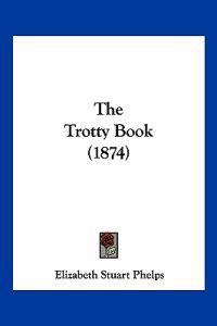 The Trotty Book (1874)