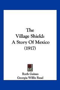 Gaines, R: Village Shield
