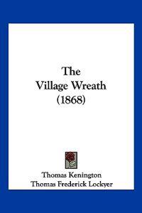 Bokomslag for "The Village Wreath (1868)"