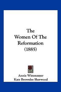 The Women Of The Reformation (1885)