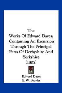 The Works Of Edward Dayes