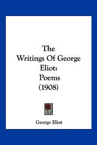 The Writings Of George Eliot