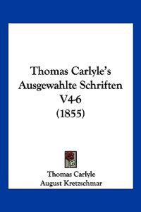 Thomas Carlyle's Ausgewahlte Schriften V4-6 (1855)
