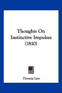 Bokomslag for "Thoughts On Instinctive Impulses (1810)"
