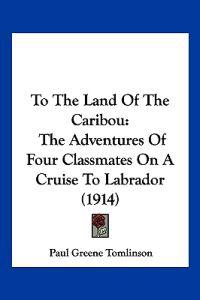 To The Land Of The Caribou