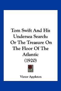 Tom Swift and His Undersea Search