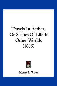 Kirjan kansi "Travels In Aether"