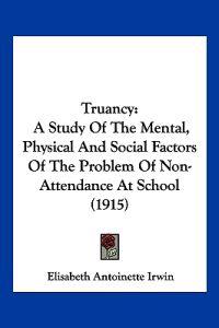 Irwin, E: Truancy