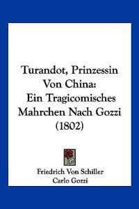Schiller, F: Turandot, Prinzessin Von China