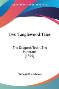 Two Tanglewood Tales