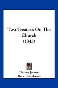 Two Treatises On The Church (1843)