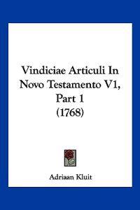 Vindiciae Articuli In Novo Testamento V1, Part 1 (1768)