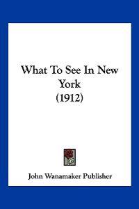 What To See In New York (1912)