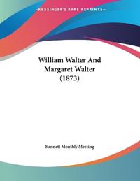 Bokomslag for "William Walter And Margaret Walter (1873)"