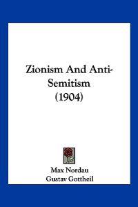 Zionism And Anti-Semitism (1904)