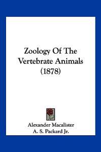 Zoology Of The Vertebrate Animals (1878)