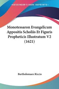 Monotessaron Evangelicum Appositis Scholiis Et Figuris Propheticis Illustratum V2 (1621)