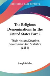 The Religious Denominations In The United States Part 2