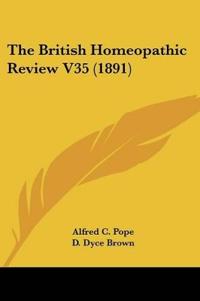 The British Homeopathic Review V35 (1891)