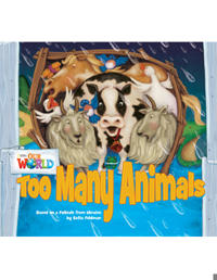 Our World Readers: Too Many Animals