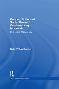 Gender, State and Social Power in Contemporary Indonesia