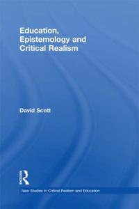 New Studies in Critical Realism and Education (Routledge Critical Realism)