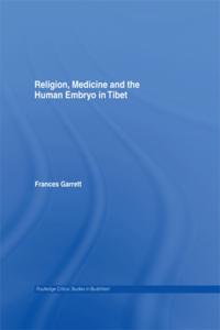 Religion, Medicine and the Human Embryo in Tibet