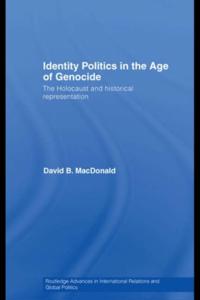 Identity Politics in the Age of Genocide