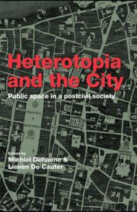 Heterotopia and the City