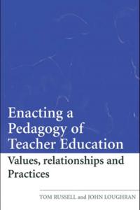 Enacting a Pedagogy of Teacher Education