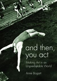And Then, You Act