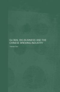 Global Big Business and the Chinese Brewing Industry