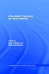 Intra-Asian Trade and the World Market