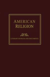 American Religion: Literary Sources and Documents